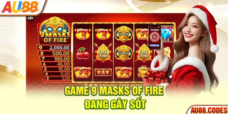 Game 9 Masks of Fire đang gây sốt